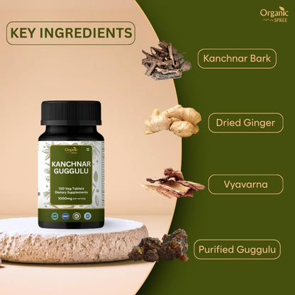 ORGANIC SPREE Kanchnar Guggulu 120 Tablets – Detox & Lymphatic Health | Ayurvedic, Vegetarian, Certified